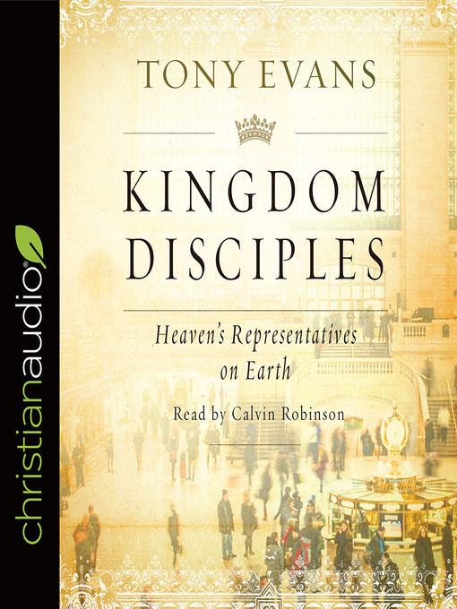 Title details for Kingdom Disciples by Tony Evans - Available